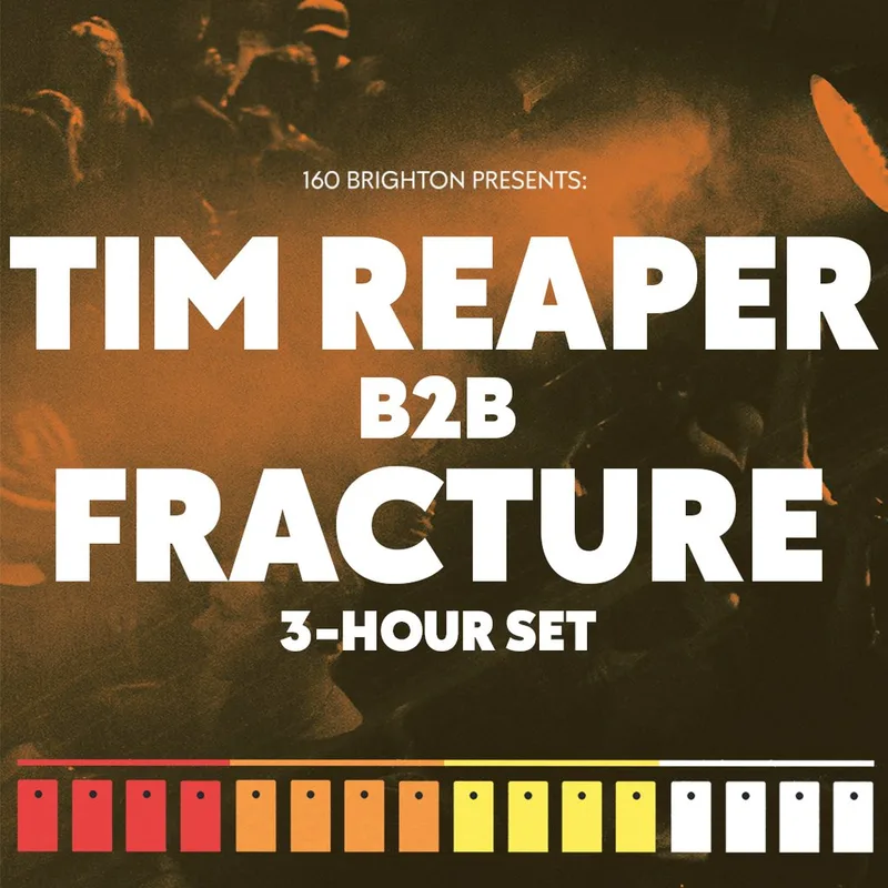 160 Brighton presents: Tim Reaper b2b Fracture (3-hour set)