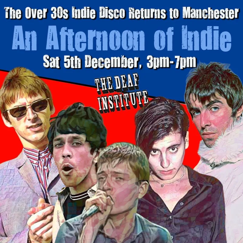 An Afternoon of Indie: MANCHESTER (over 30s), 3pm-7pm