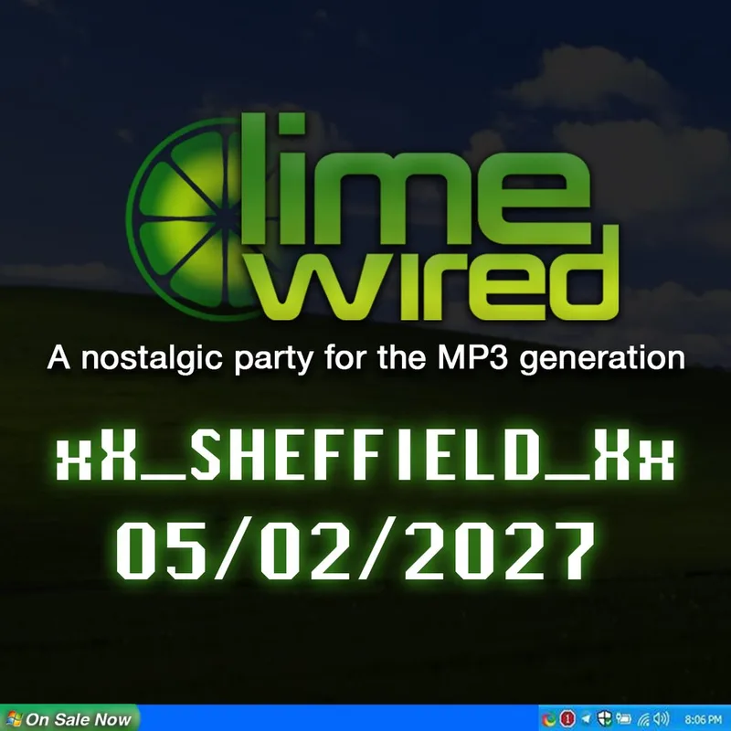 LIMEWIRED: A 2000s Nostalgia Party - Sheffield 2027