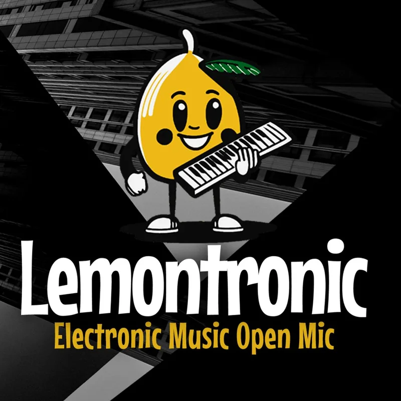 LEMONTRONIC - Electronic Open Mic Night