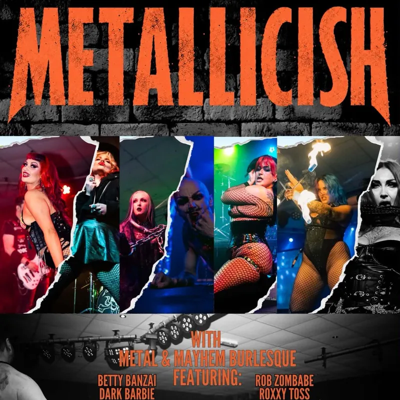 Metal & Mayhem Burlesque with Metallicish
