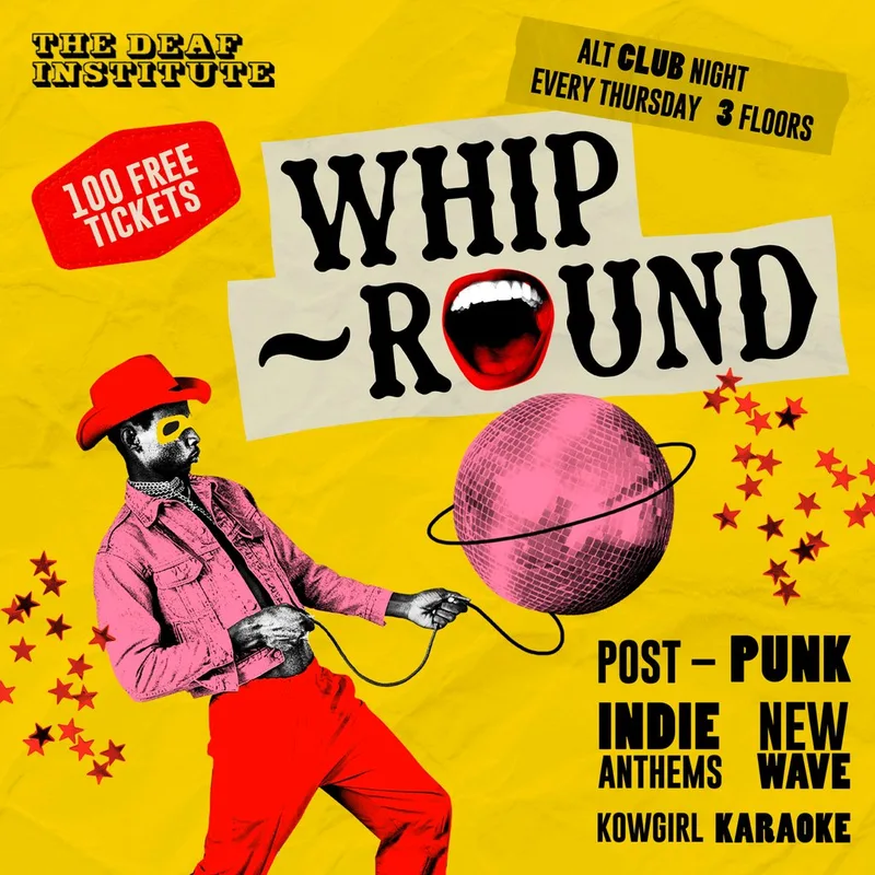 Whip-Round | THURSDAYS AT DEAF INSTITUTE