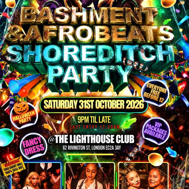 Bashment & Afrobeats Shoreditch Party - Everyone Free Before 12