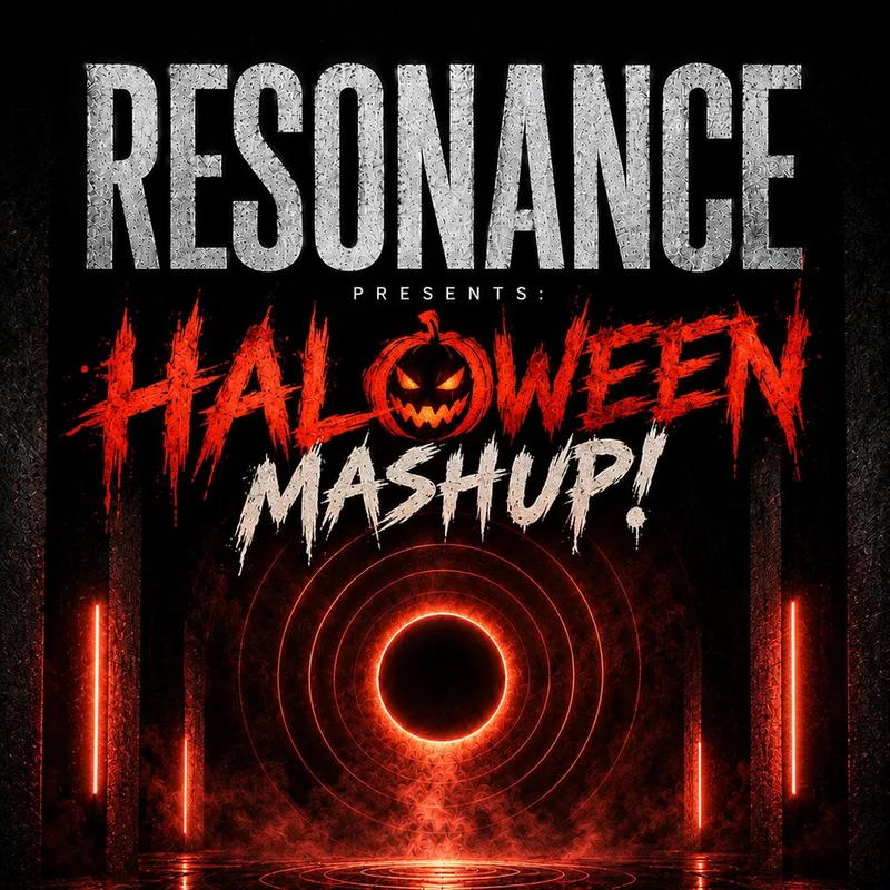 RESONANCE: Haloween Mash Up!