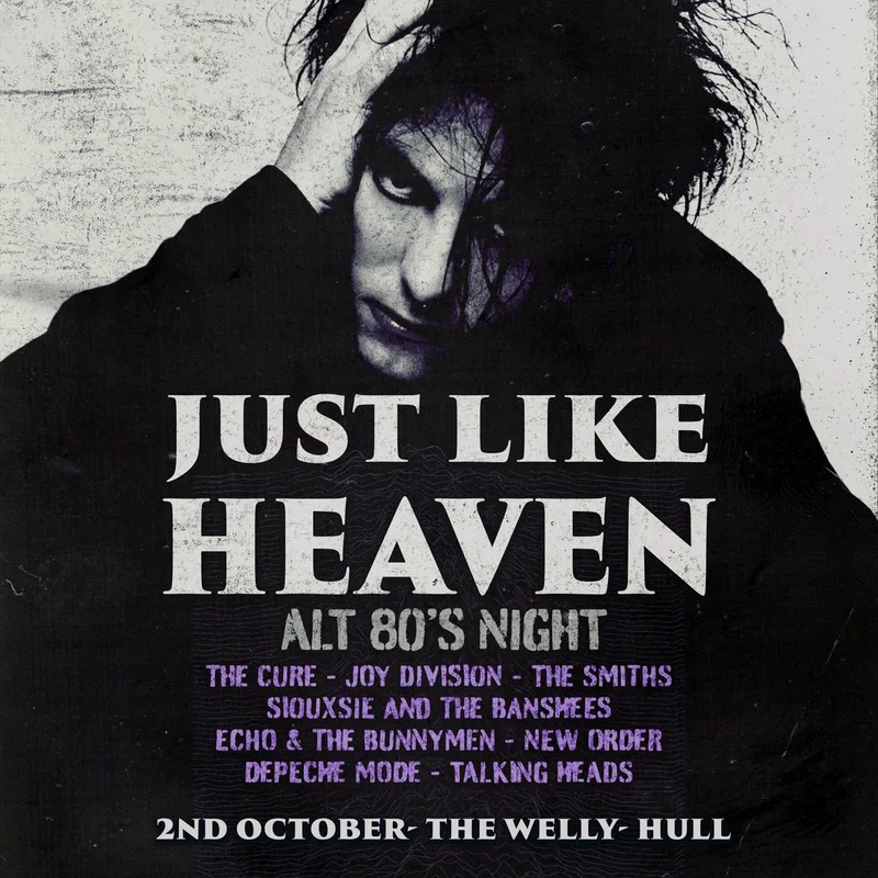 Just Like Heaven: Alt 80's Night (Hull)