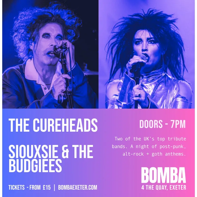 The Cureheads + Siouxsie & The Budgiees | 01.05.27 | Exeter