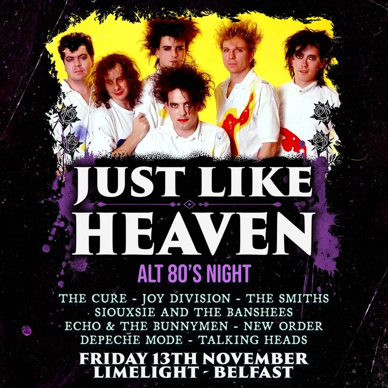 Just Like Heaven: Alt 80s Night (Belfast)