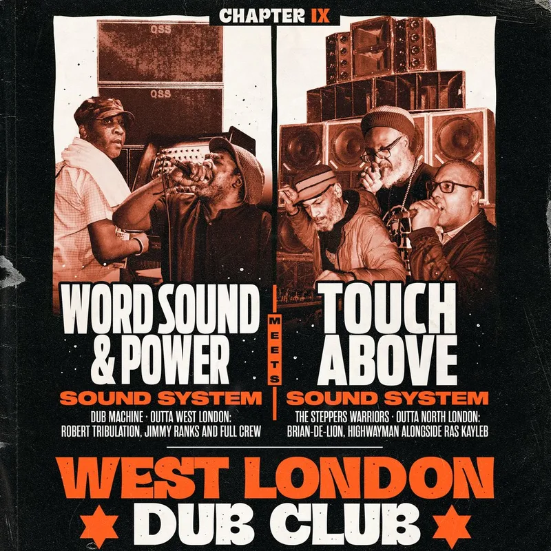 West London Dub Club - Word Sound & Power meets Touch Above