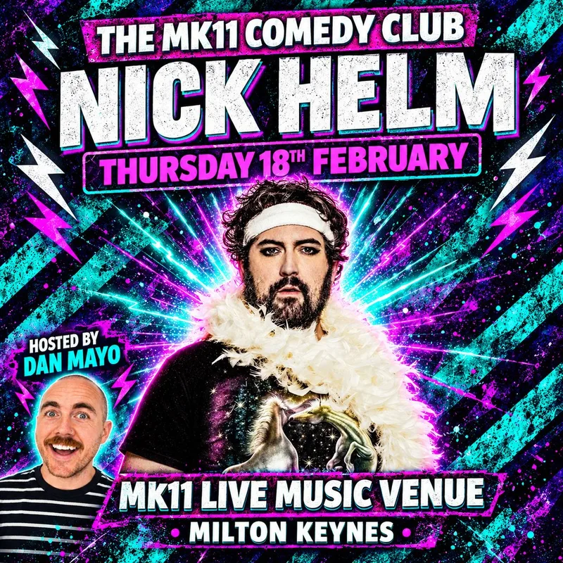 MK11 Comedy: Nick Helm