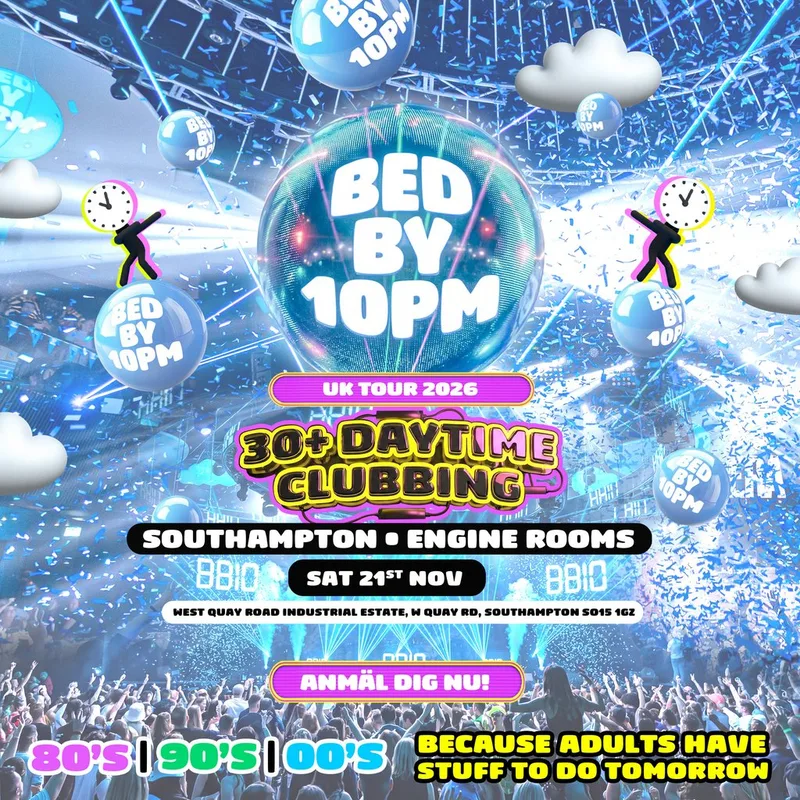 Bed By 10pm - Southampton