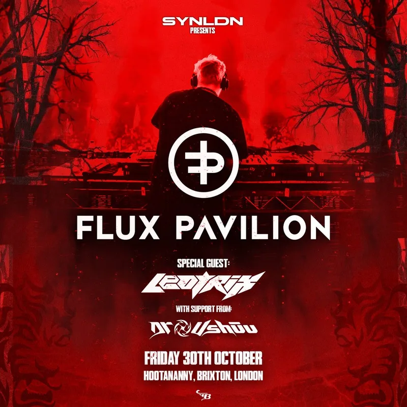 Flux Pavilion w/ Leotrix + Dr. Ushuu
