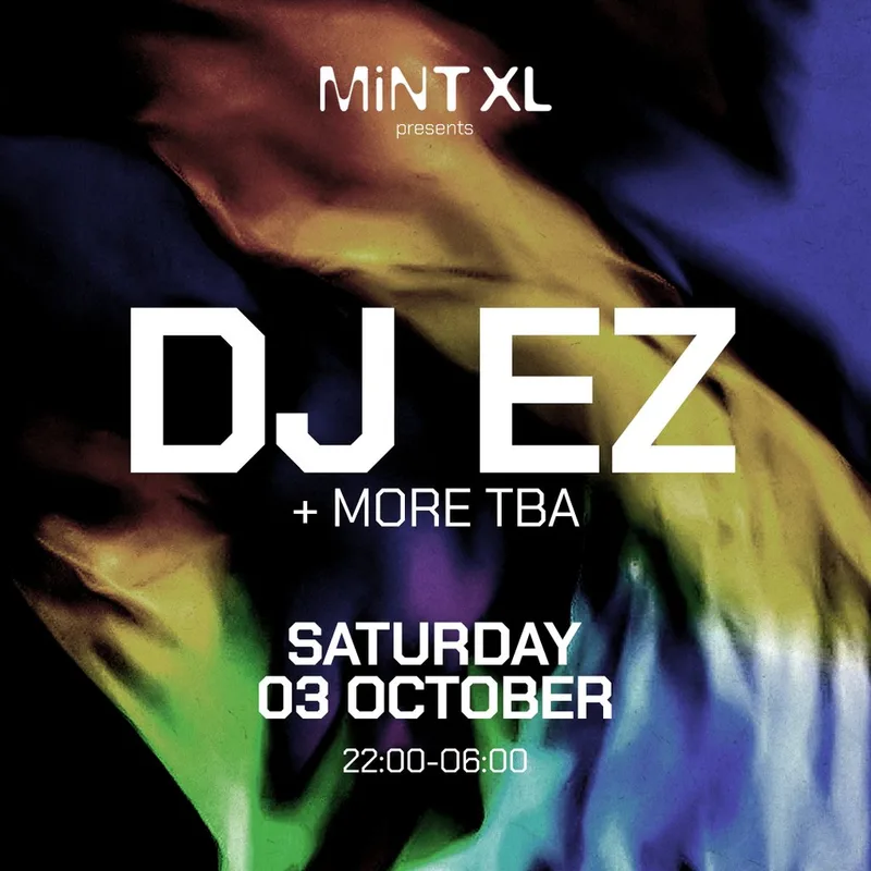 Mint XL presents DJ EZ