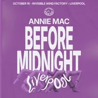Annie Mac - Before Midnight - Liverpool