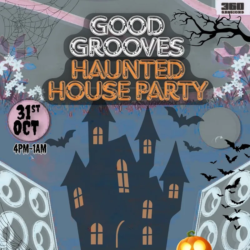 360 Sessions presents , The Haunted House Party