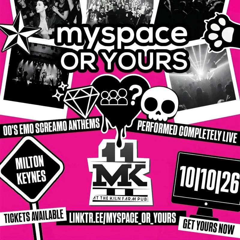 Myspace or Yours? / MK11 Milton Keynes / 10.10.26
