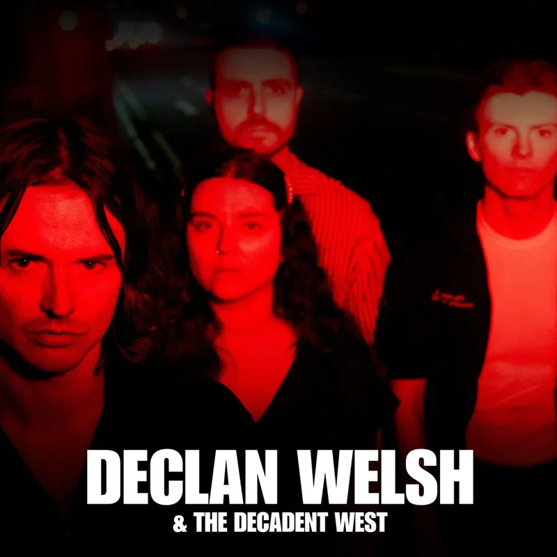 Declan Welsh & The Decadent West Afterparty
