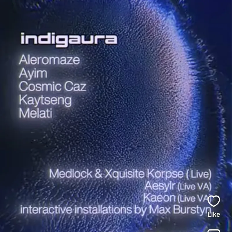 Indigaura: AYIM, Cosmic Caz, Kaytseng, Melati, Medlock, X Korpse