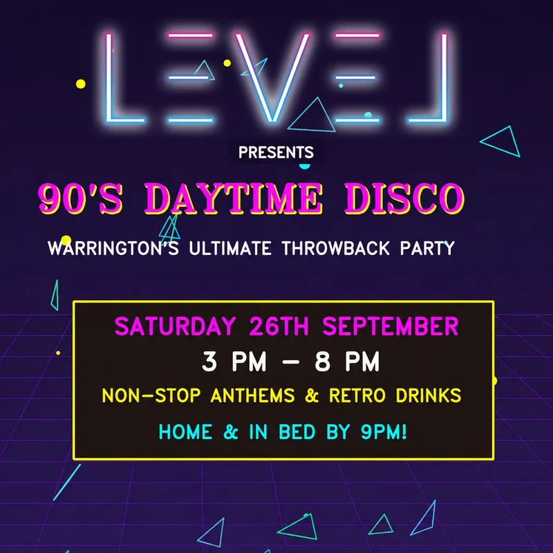 90's Daytime Disco - Level Warrington
