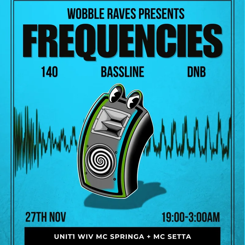 Frequencies: Wobble Raves