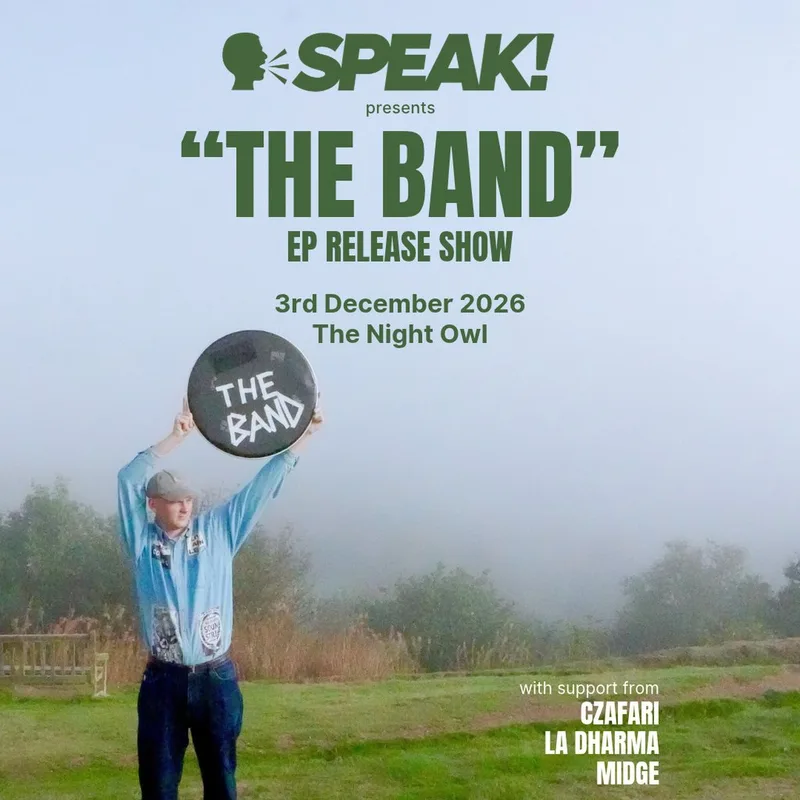 SPEAK! presents "THE BAND" EP Release Show