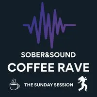 Sober & Sound Coffee Rave