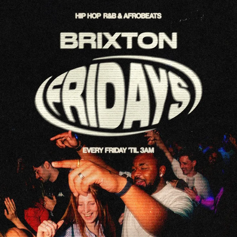 Brixton Fridays: Hip Hop, R&B & Afrobeats ‘til 3AM