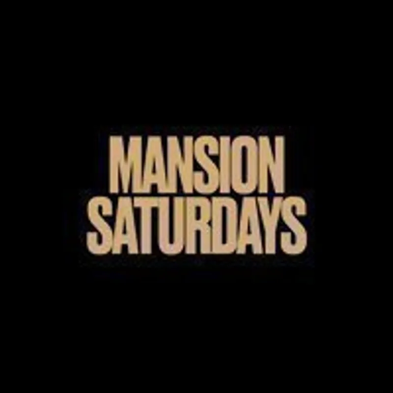 Mansion Saturdays