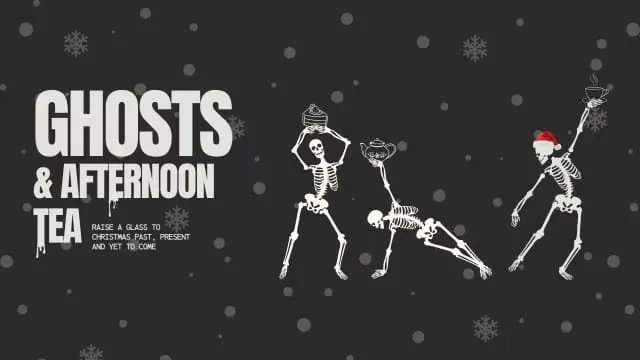 Ghosts and Spirits Afternoon Tea: Christmas Past, Present & Future