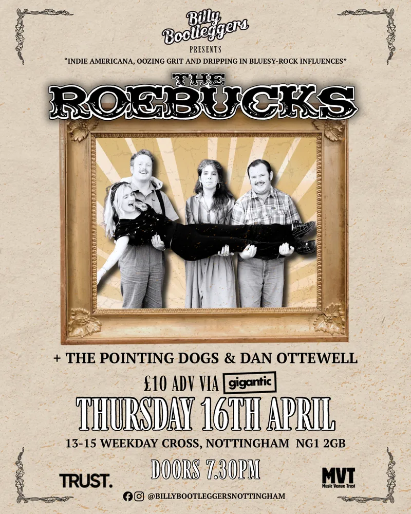 The Roebucks, The Pointing Dogs + Dan Ottewell - Live @ Billy's