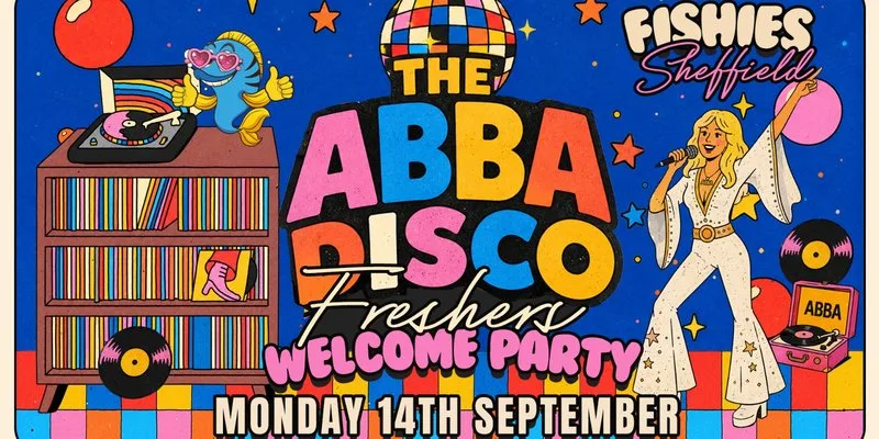 Fishies Sheffield Freshers Party 2026 | The ABBA Disco