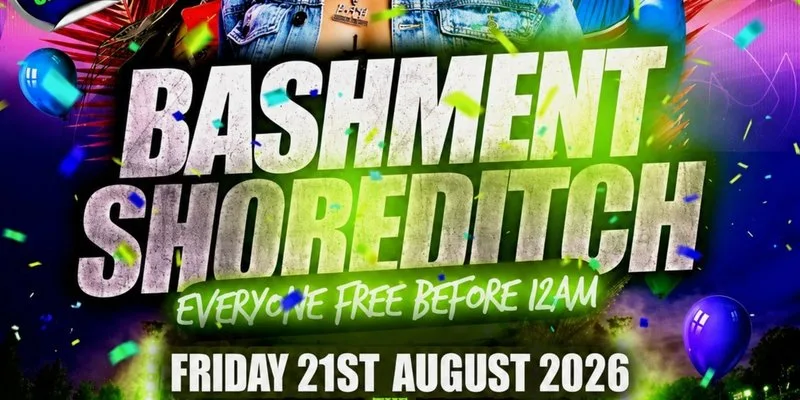 Bashment Shoreditch Party - Free Before Midnight
