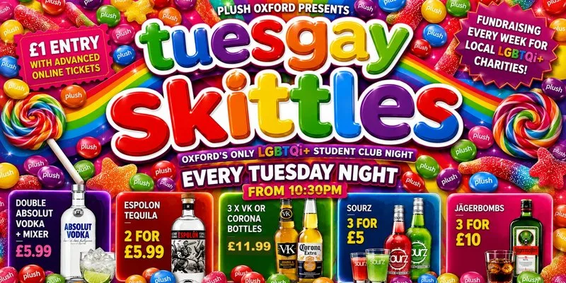 TUESGAY SKITTLES Oxford's Student LGBTQ+ Night