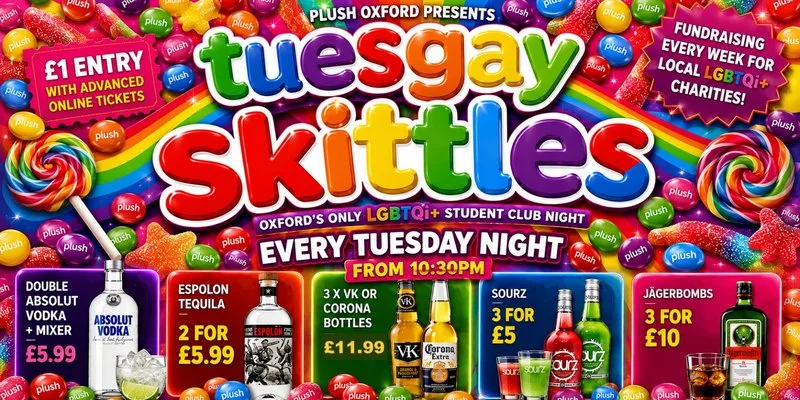 TUESGAY SKITTLES Oxford's Student LGBTQ+ Night