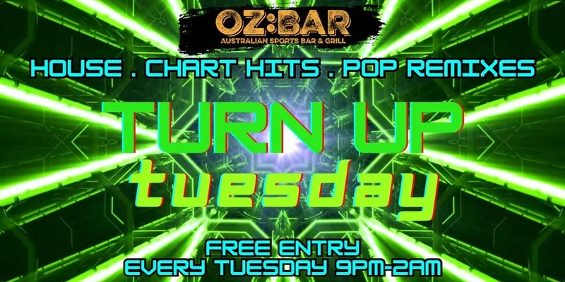 TURN UP Tuesdays | OZ:BAR