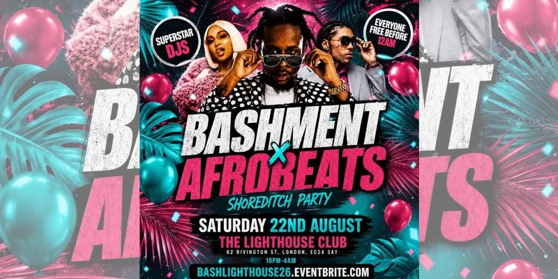 Bashment X Afrobeats - Shoreditch Party - Everyone Free Before 12AM