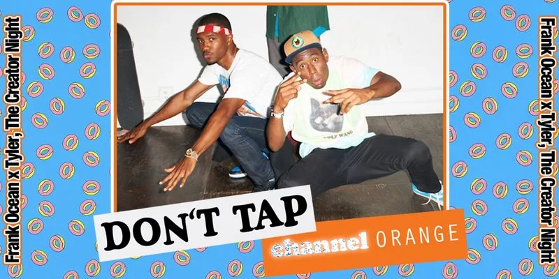 DON’T TAP Channel Orange: Frank Ocean x Tyler, The Creator Night (Liverpool)