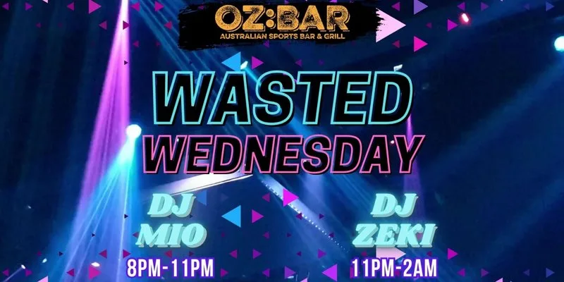 WASTED Wednesdays | OZ:BAR