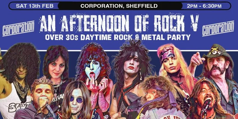 SHEFFIELD An Afternoon of Rock V - Rock/Metal for the over 30s: 2pm-6:30pm, Sat 13th February