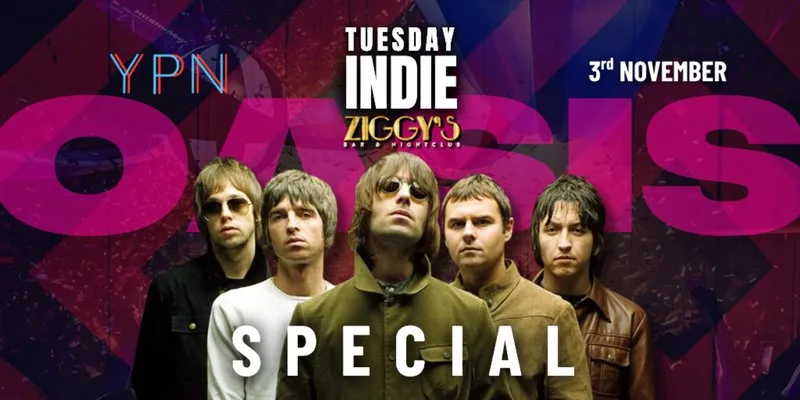 Tuesday Indie at Ziggys OASIS SPECIAL