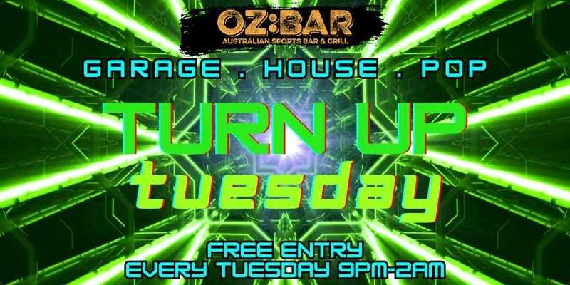 TURN UP Tuesdays | OZ:BAR