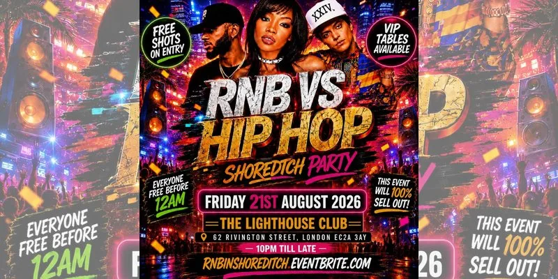 RNB VS Hip Hop - Shoreditch Party - Everyone Free Before 12AM