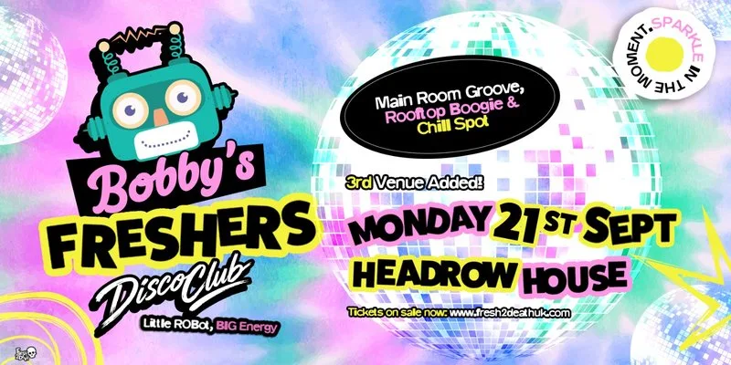 Bobby's Freshers Disco Club at Headrow House (3rd Venue) - Mon 21st Sept