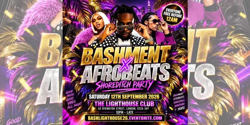 Bashment X Afrobeats - Shoreditch Party - Everyone Free Before 12AM