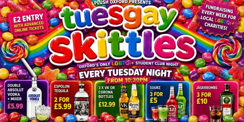TUESGAY SKITTLES Oxford's Student LGBTQ+ Night