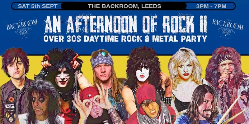 LEEDS An Afternoon of Rock II - Rock/Metal for the over 30s: 3pm-7pm, Sat 5th September