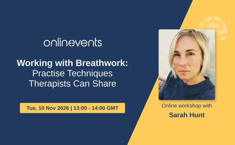Working with Breathwork: Practise Techniques Therapists Can Share
