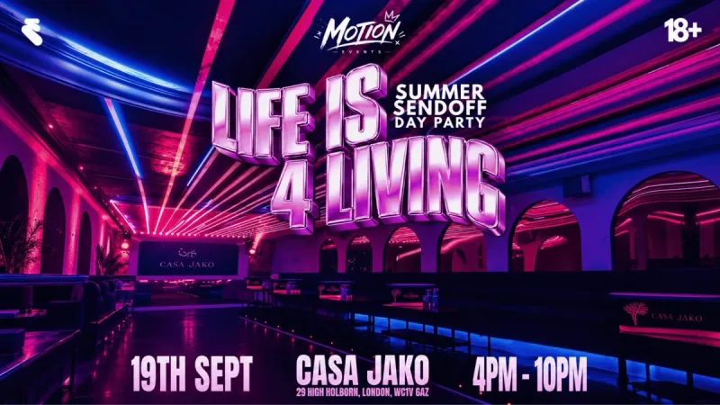 Life is 4 living Pt 2 : London’s summers send-off day party! 4.00pm to 10.00pm