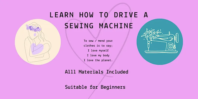Learn How to Drive a Sewing Machine Saturday 8th August