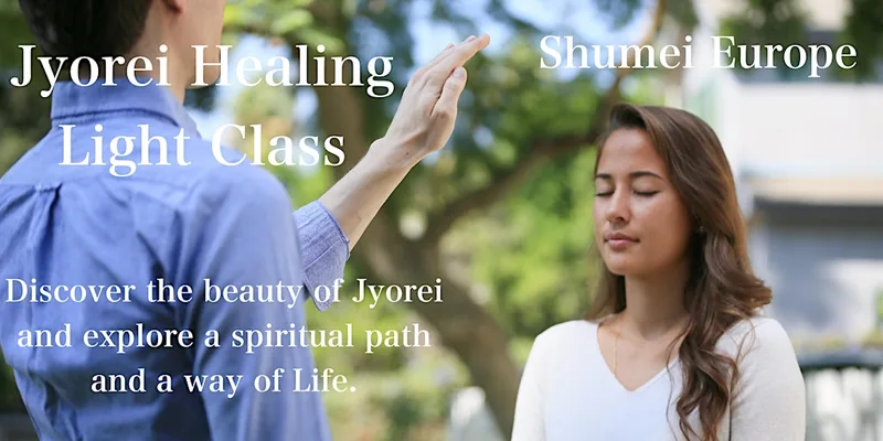 Introduction to Jyorei - Japanese Energy Healing and Meditation