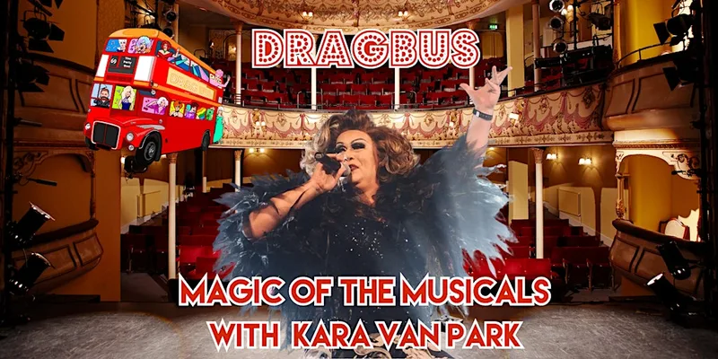Drag Bus London - Magic of the Musicals with Kara Van Park